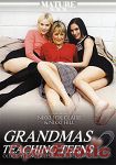 Grandmas teaching Teens Vol. 2 (Mature XXX)