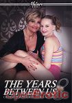 The Years between us Vol. 8 - Older/Younger Lesbian Affairs (Mature XXX)