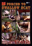 Forced to Swallow Scat Vol. 3 (SG-Video)