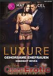 Luxure - Gehorsame Ehefrauen (Marc Dorcel)