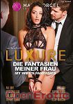 Luxure - Die Fantasien meiner Frau (Marc Dorcel)